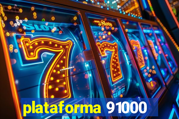 plataforma 91000